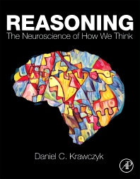 Daniel Krawczyk Reasoning: The Neuroscience of How we Think, 2018 book